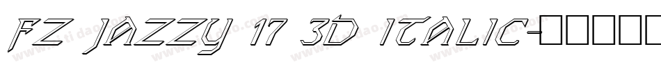 FZ JAZZY 17 3D ITALIC字体转换